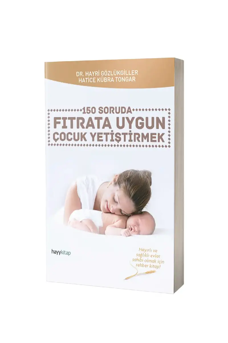 150 Soruda Fıtrata Uygun Çocuk Yetiştirmek - 1