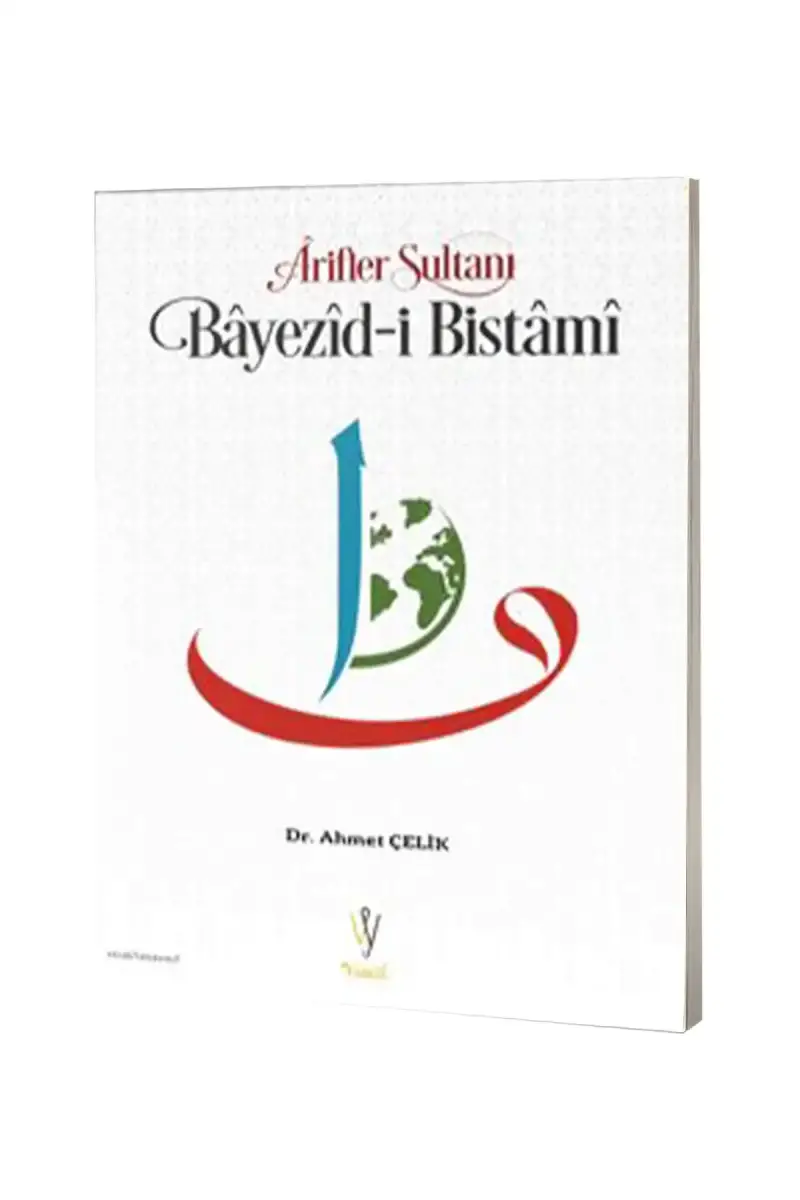 Arifler Sultanı Bayezidi Bistami - 1