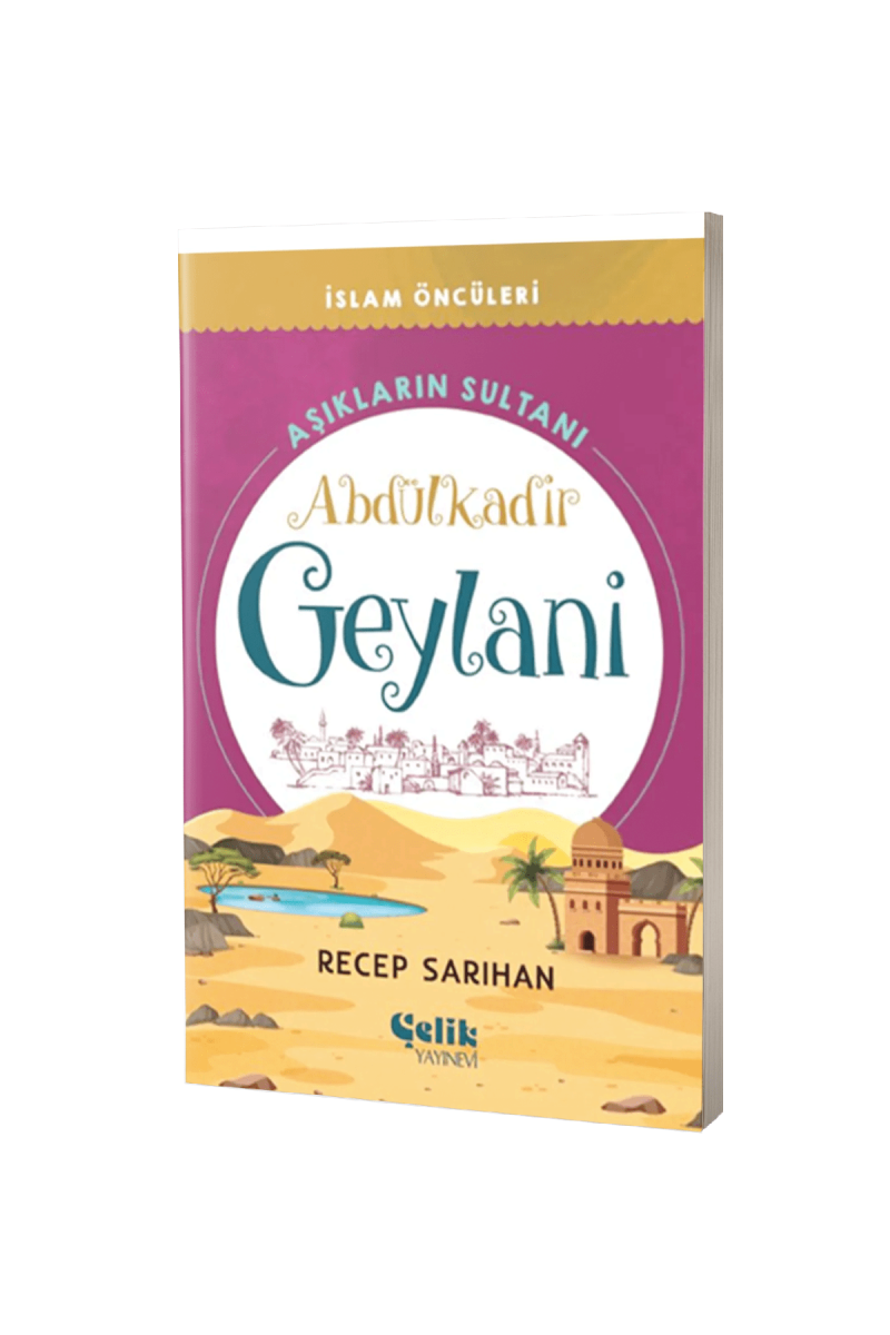 Aşıkların Sultanı Abdülkadir Geylani - 1