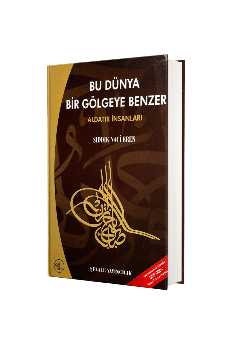 Bu Dünya Bir Gölgeye Benzer - 1