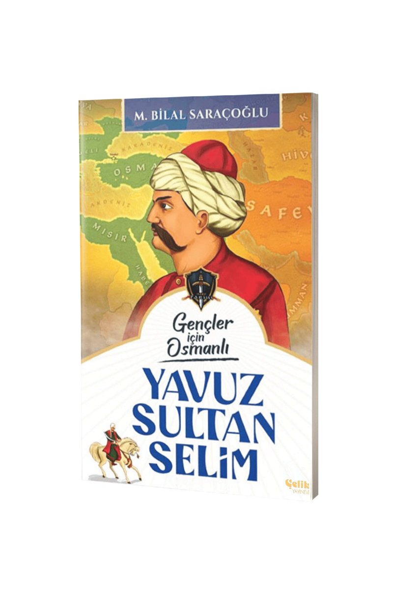 Gençler İçin Osmanlı Yavuz Sultan Selim - 1