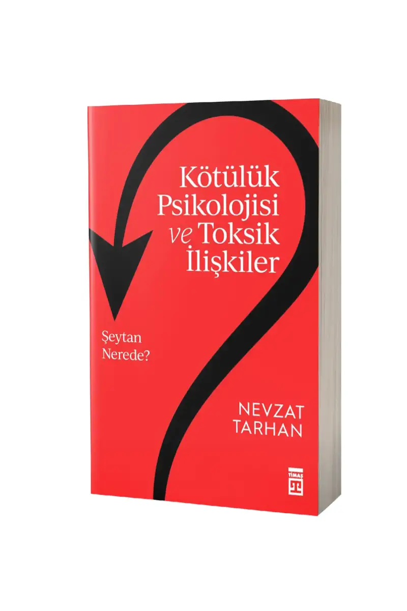 Kötülük Psikolojisi ve Toksik İlişkiler - 1