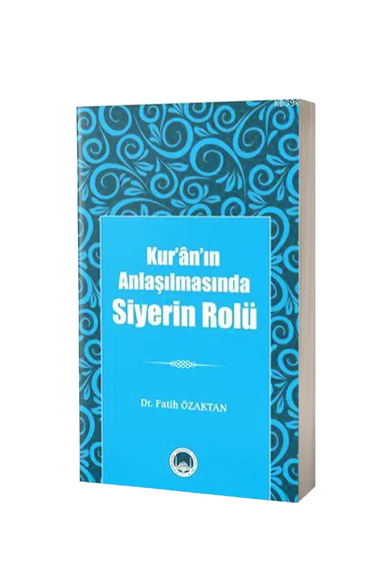 Kuranın Anlaşılmasında Siyerin Rolü - 1