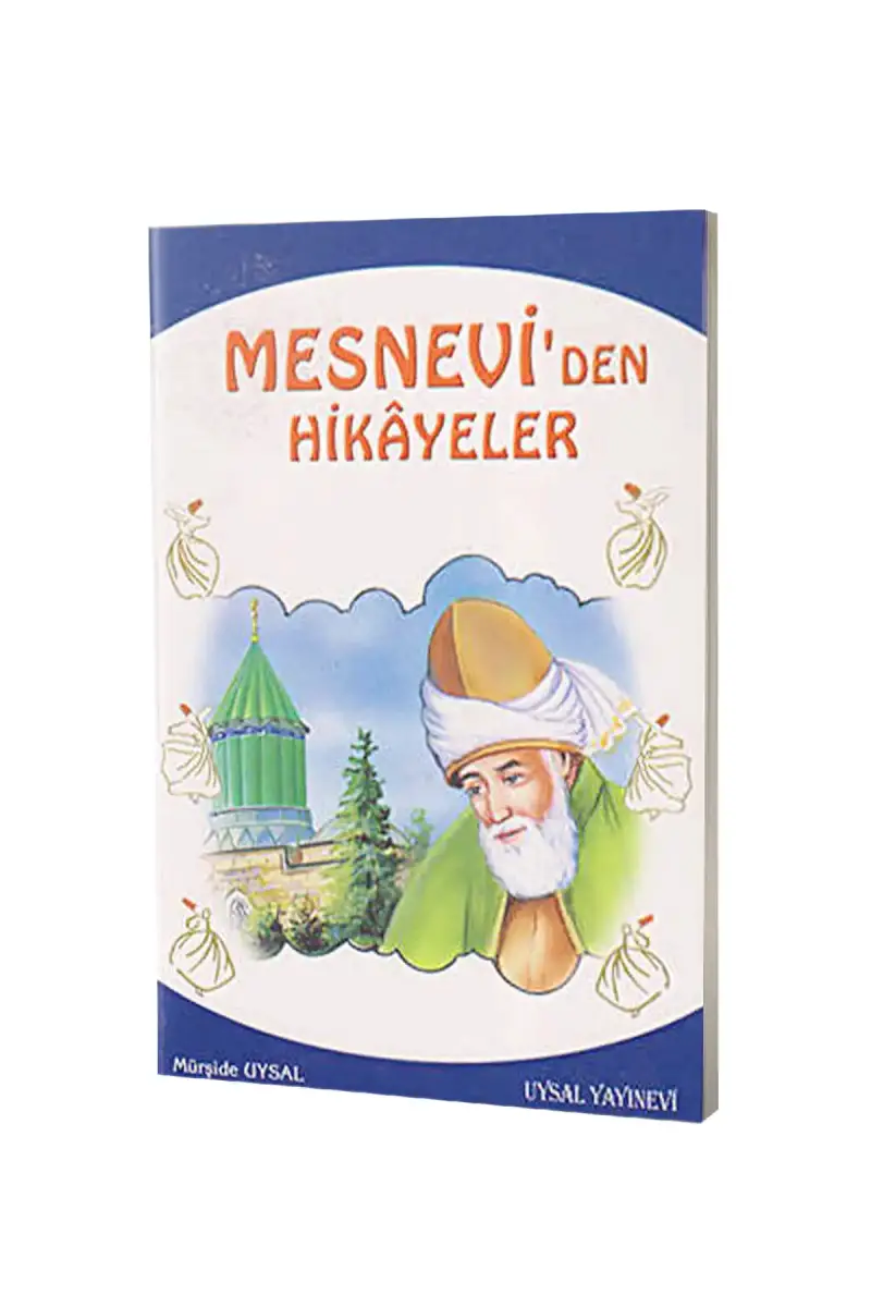 Mesneviden Hikayeler ve Öğütler - 1