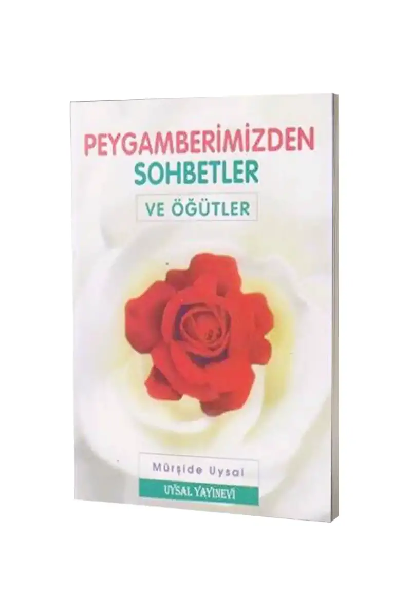 Peygamberimizden Sohbetler ve Öğütler - 1