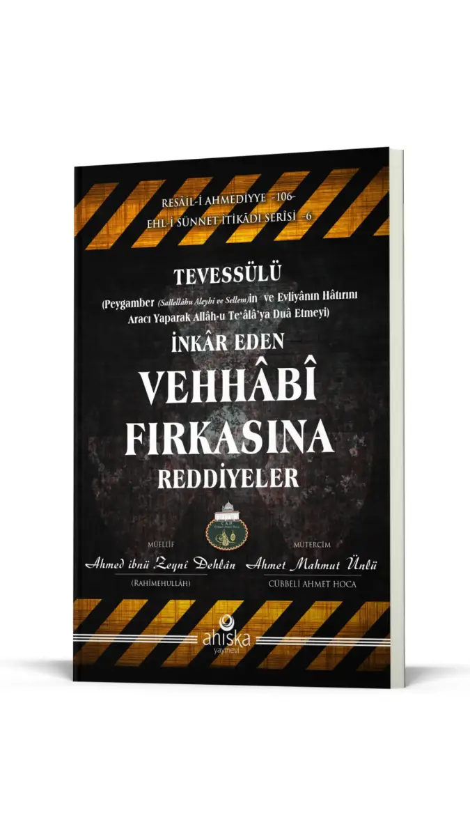 Tevessülü İnkar Eden Vehhabi Fırkasına Reddiyeler - 1