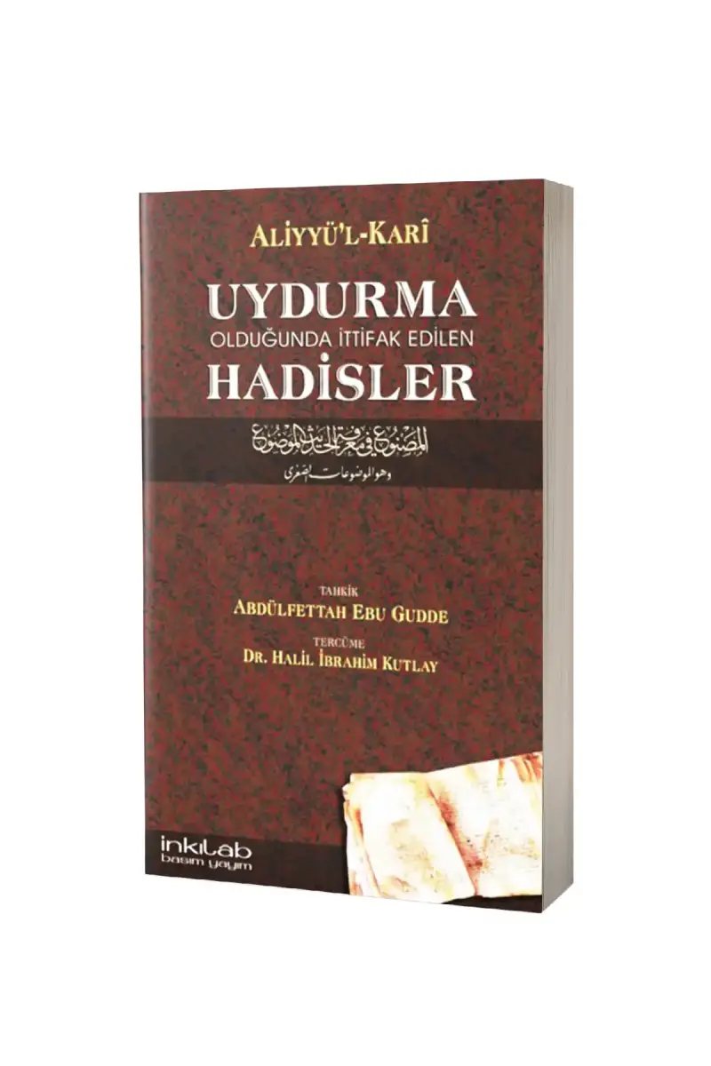 Uydurma Olduğunda İttifak Edilen Hadisler - 1