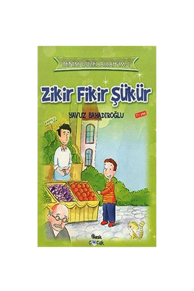 Zikir Fikir Şükür - 1